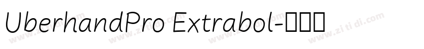 UberhandPro Extrabol字体转换
